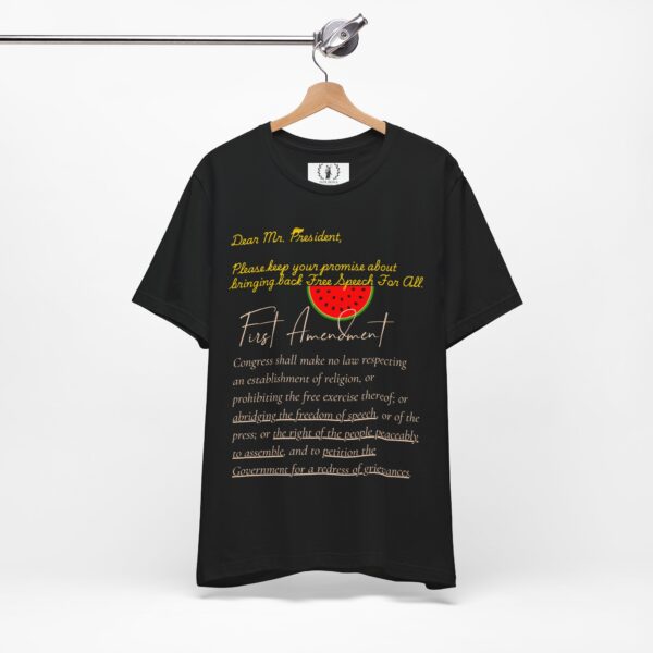 Dear Mr. President - Free Speech 🍉 First Amendment Freedom Tee - Unisex Jersey Short Sleeve T-Shirt with Watermelon - Image 2