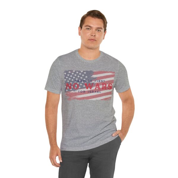 America First No Wars For Israel T-Shirt ⚠️🪖💣- Stand for American Priorities - Unisex Jersey Short Sleeve Tee - Image 15