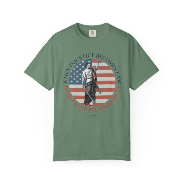 When Injustice Becomes Law Resistance Becomes Duty  ⚖️🧑‍⚖️🪖 - Unisex T-shirt - Image 4