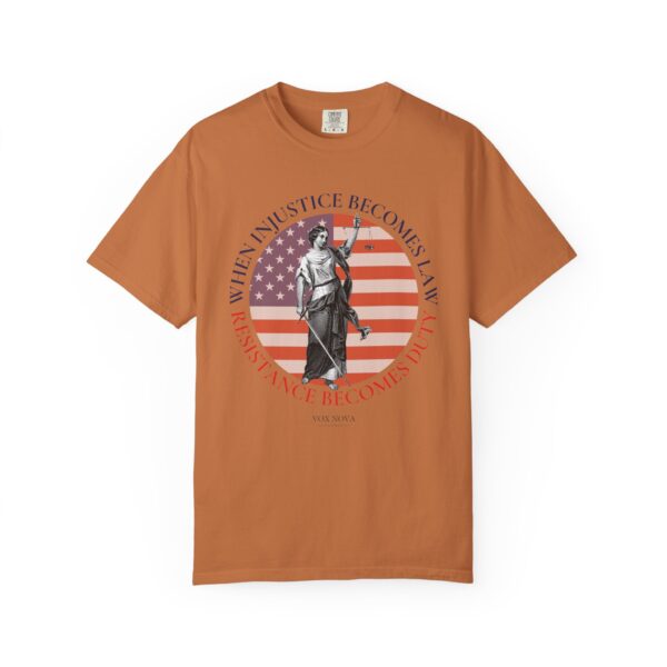 When Injustice Becomes Law Resistance Becomes Duty  ⚖️🧑‍⚖️🪖 - Unisex T-shirt