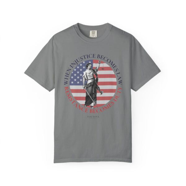 When Injustice Becomes Law Resistance Becomes Duty  ⚖️🧑‍⚖️🪖 - Unisex T-shirt - Image 2