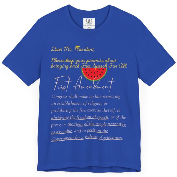 Dear Mr. President - Free Speech 🍉 First Amendment Freedom Tee - Unisex Jersey Short Sleeve T-Shirt with Watermelon - Image 5