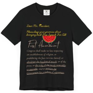 Dear Mr. President - Free Speech 🍉 First Amendment Freedom Tee - Unisex Jersey Short Sleeve T-Shirt with Watermelon