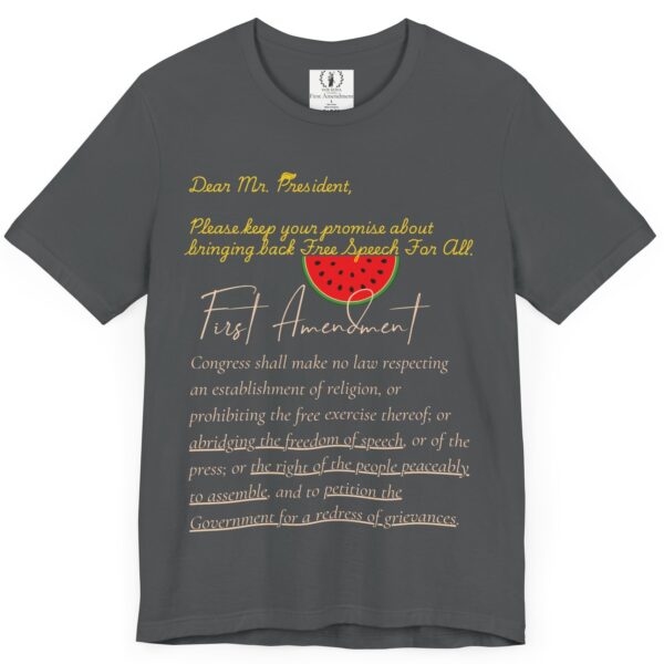 Dear Mr. President - Free Speech 🍉 First Amendment Freedom Tee - Unisex Jersey Short Sleeve T-Shirt with Watermelon - Image 12