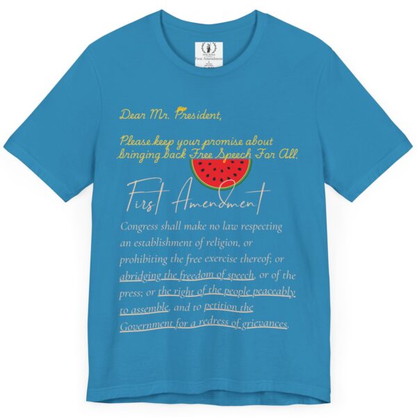 Dear Mr. President - Free Speech 🍉 First Amendment Freedom Tee - Unisex Jersey Short Sleeve T-Shirt with Watermelon - Image 4