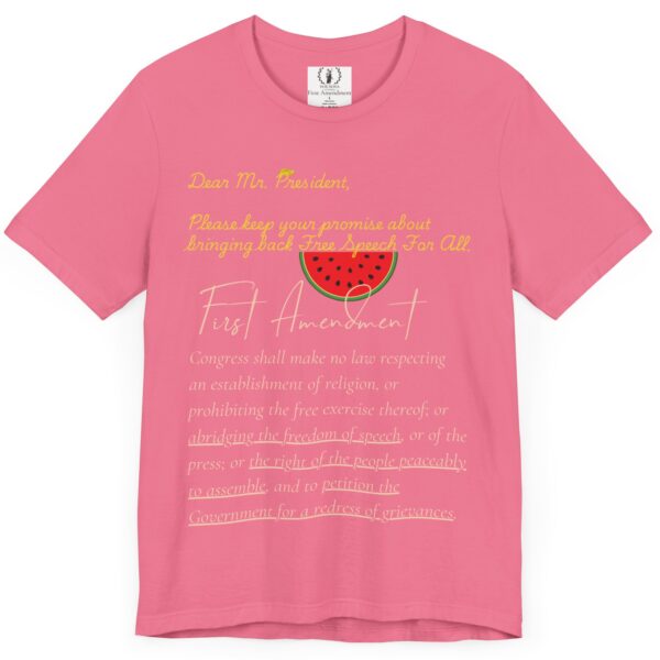 Dear Mr. President - Free Speech 🍉 First Amendment Freedom Tee - Unisex Jersey Short Sleeve T-Shirt with Watermelon - Image 8