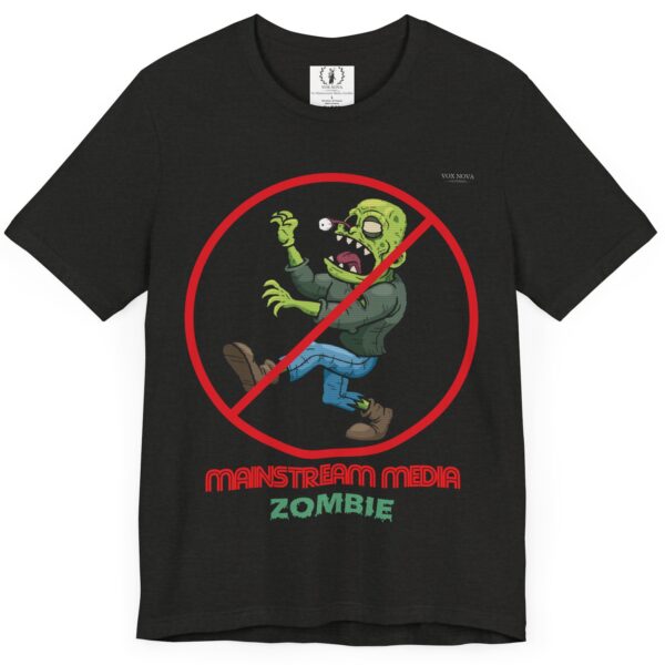 No Mainstream Media Zombie 🧟‍♀️🧟‍♂️ - Activist Unisex Tee - Image 4