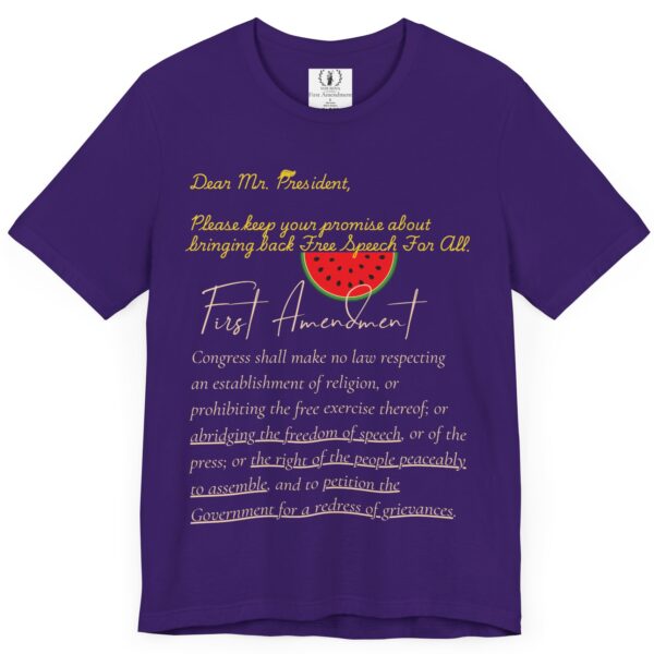 Dear Mr. President - Free Speech 🍉 First Amendment Freedom Tee - Unisex Jersey Short Sleeve T-Shirt with Watermelon - Image 7