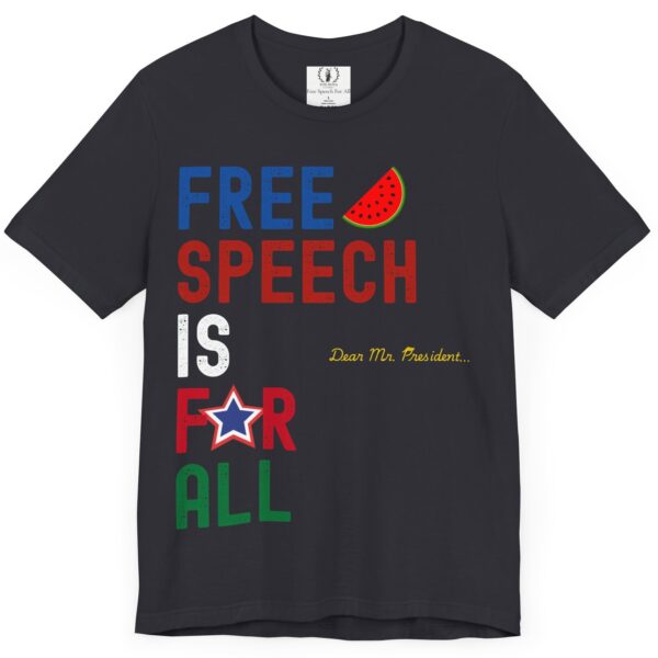Dear Mr. President, Free Speech Is For All 🍉- Unisex Jersey Bella+Canvas 3001 Short Sleeve Tee - Image 4