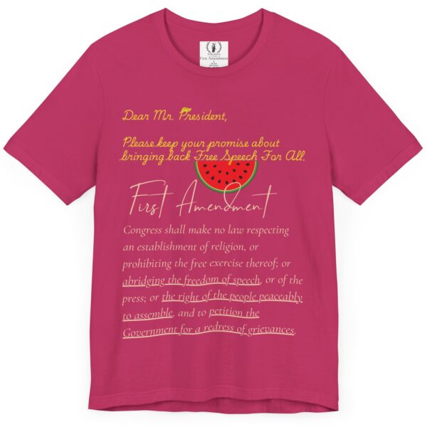 Dear Mr. President - Free Speech 🍉 First Amendment Freedom Tee - Unisex Jersey Short Sleeve T-Shirt with Watermelon - Image 9