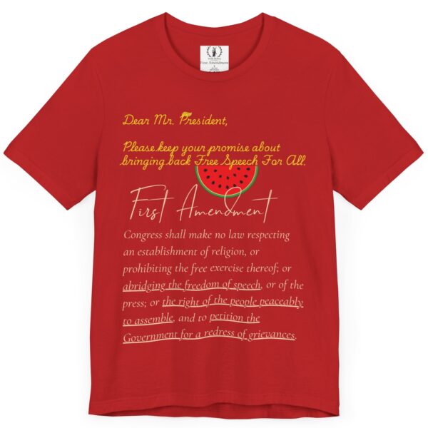 Dear Mr. President - Free Speech 🍉 First Amendment Freedom Tee - Unisex Jersey Short Sleeve T-Shirt with Watermelon - Image 10