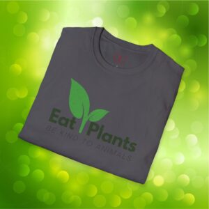 Eat Plants - Be kind To Animals  - Unisex Softstyle T-Shirt