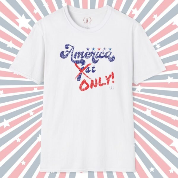 America Only! 🇺🇸 Premium T-Shirt - Unisex Softstyle T-Shirt