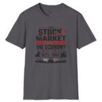 13861634101946111052_2048.jpeg Stock Market Isn't the Economy T-Shirt Charcoal by Vox Nova Clothing