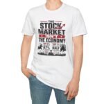14413319424917718450_2048.jpeg Stock Market Isn't the Economy T-Shirt by Vox Nova Clothing