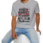5531410347352833561_2048.jpeg Stock Market Isn't the Economy T-Shirt by Vox Nova Clothing