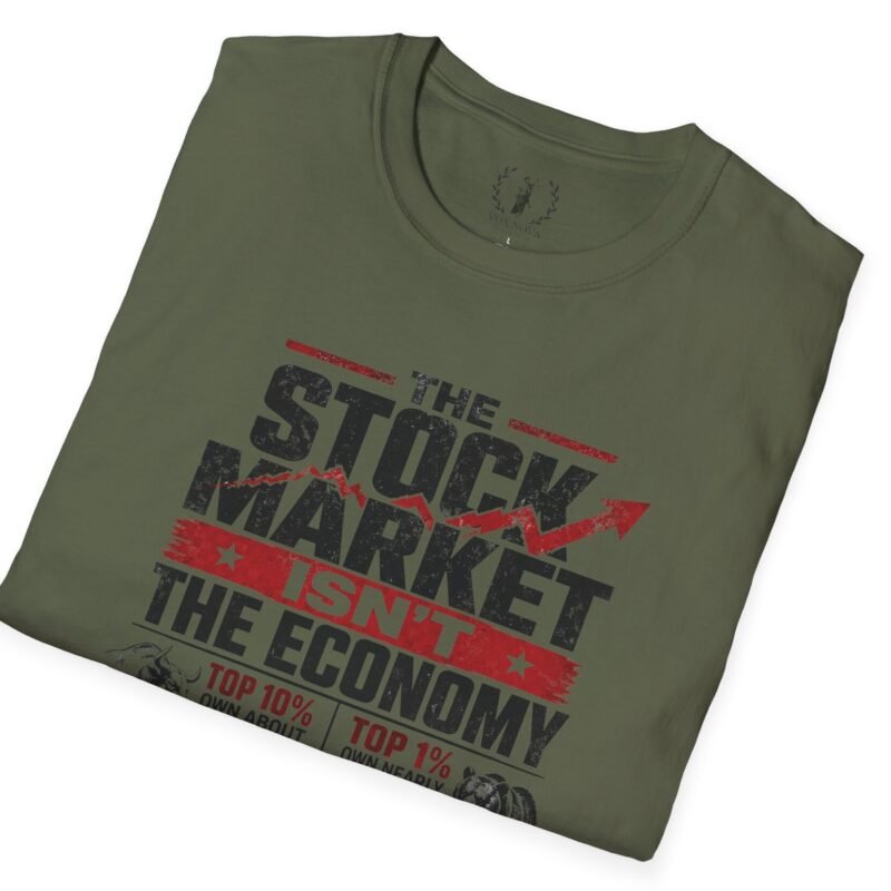 Stock Market Isn't the Economy T-Shirt by Vox Nova Clothing