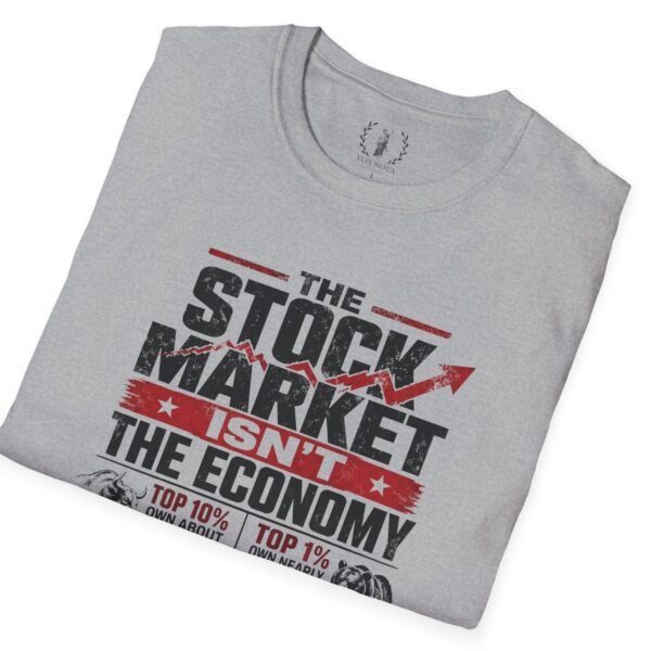 Stock Market Isn't the Economy T-Shirt by Vox Nova Clothing